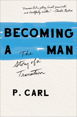 Becoming a Man: The Story of a Transition By P. Carl Cover Image