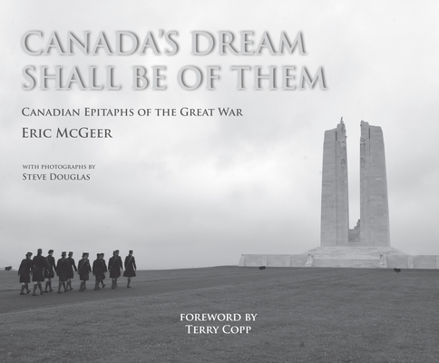 Canada's Dream Shall Be of Them: Canadian Epitaphs of the Great War Cover Image