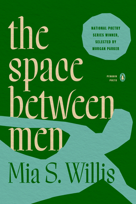 the space between men (Penguin Poets)