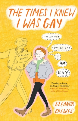 The Times I Knew I Was Gay By Eleanor Crewes Cover Image