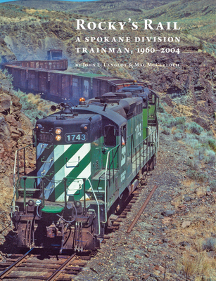 Rocky's Rail: A Spokane Division Trainman, 1960-2004 Cover Image