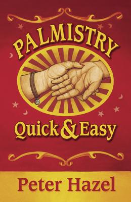 Palmistry: Quick & Easy By Peter Hazel Cover Image