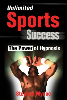 Unlimited Sports Success: The Power of Hypnosis Cover Image