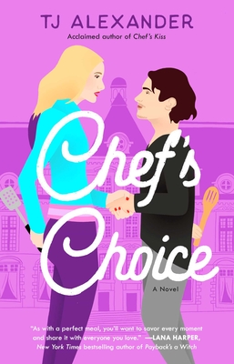 Cover Image for Chef's Choice: A Novel (Chef's Kiss #2)
