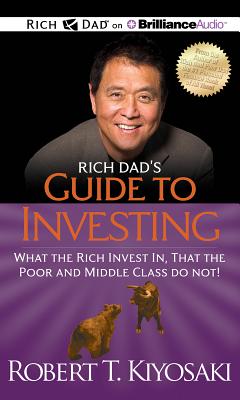 Rich Dad's Guide to Investing: What the Rich Invest In, That the Poor and Middle Class Do Not! (Rich Dad's (Audio)) By Robert T. Kiyosaki, Tim Wheeler (Read by) Cover Image