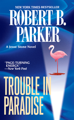 Trouble in Paradise (A Jesse Stone Novel #2)