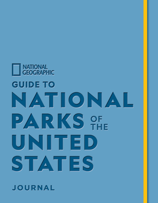 National Geographic Guide to National Parks of the United States Journal By National Geographic Cover Image
