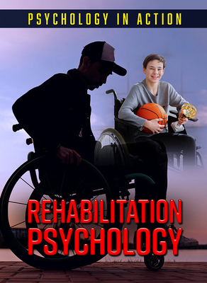 Rehabilitation Psychology (Psychology in Action) Cover Image