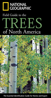 National Geographic Field Guide to the Trees of North America: The Essential Identification Guide for Novice and Expert Cover Image