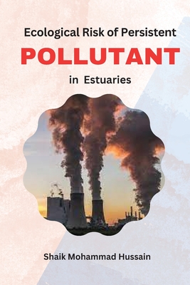 Ecological Risk of Persistent Pollutants in Estuaries Cover Image