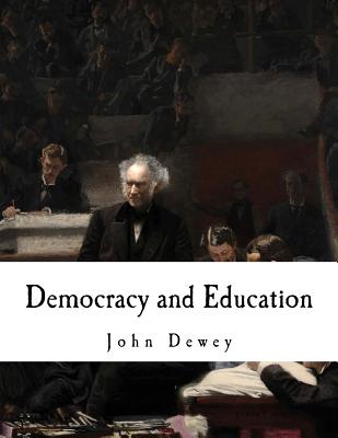 John Dewey On Democracy And Education