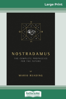 Nostradamus: The Complete Prophecies for the Future (16pt Large Print Edition) Cover Image