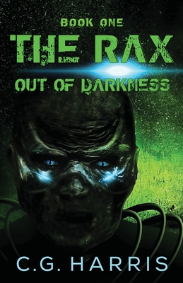 The Rax--Out of Darkness By C. G. Harris Cover Image