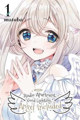 Studio Apartment, Good Lighting, Angel Included, Vol. 1 By matoba Cover Image