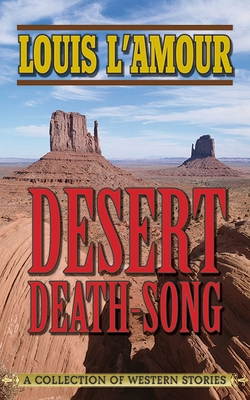 Desert Death-Song: A Collection of Western Stories (Paperback