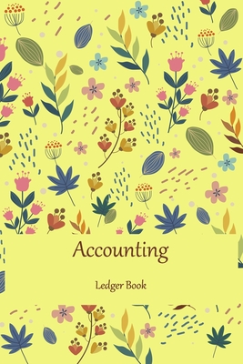 Accounting Ledger Book: DIN A5 - Check Log Book - Debit Card Ledger - Simple Accounting Ledger for Bookkeeping 120 pages: Size = 6 x 9 inches Cover Image