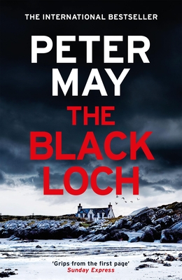 The Black Loch: an explosive return to the hebrides and the internationally bestselling Lewis Trilogy