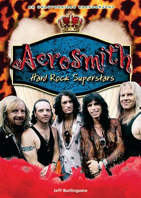 Aerosmith: Hard Rock Superstars (Rebels of Rock) By Jeff Burlingame Cover Image