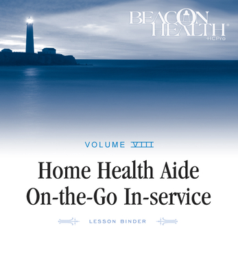 Home Health Aide On-The-Go In-Service Lessons: Vol. 8, Issue 1: Myths about Aging By Hcpro Cover Image