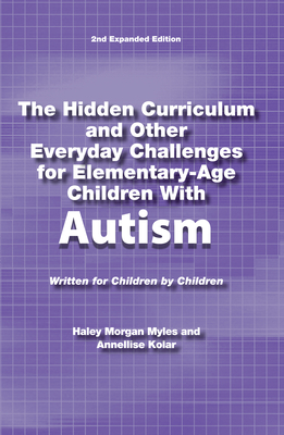 The Hidden Curriculum and Other Everyday Challenges for Elementary-Age Children Autism Cover Image
