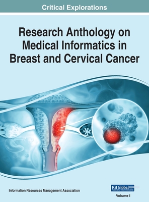 Research Anthology on Medical Informatics in Breast and Cervical Cancer, VOL 1 Cover Image