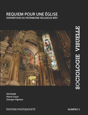 Requiem pour une église By Georges Vignaux, Lydia Arsenault, Pierre Fraser Cover Image
