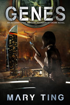 Genes (International Sensory Assassin Network #3) By Mary Ting Cover Image