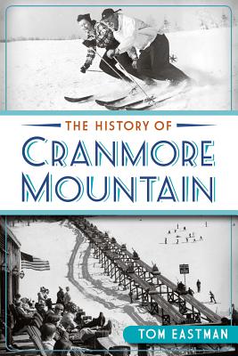 The History of Cranmore Mountain (Sports) Cover Image