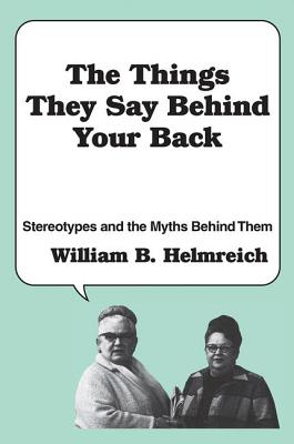 The Things They Say behind Your Back: Stereotypes and the Myths Behind Them Cover Image