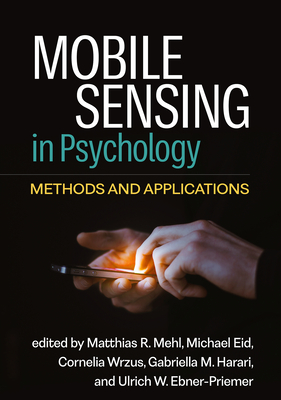 Mobile Sensing in Psychology: Methods and Applications Cover Image