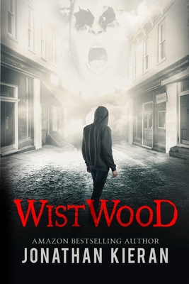 Cover for Wistwood: A dark supernatural thriller