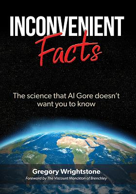 Inconvenient Facts: The Science That Al Gore Doesn't Want You to Know Cover Image