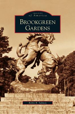 Brookgreen Gardens By Robin R. Salmon Cover Image