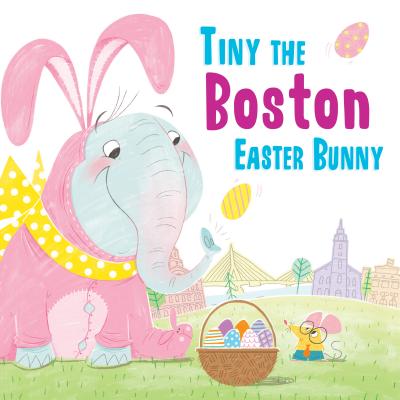 Tiny the Boston Easter Bunny (Tiny the Easter Bunny)