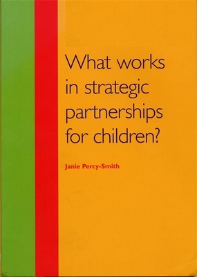 What Works in Strategic Partnerships for Children? Cover Image
