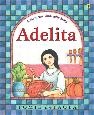 Adelita: A Mexican Cinderella Story Cover Image