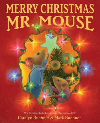 Merry Christmas, Mr. Mouse By Caralyn Buehner, Mark Buehner (Illustrator) Cover Image