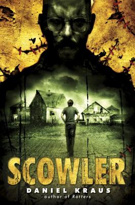 Scowler By Daniel Kraus Cover Image