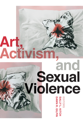 Art, Activism, and Sexual Violence Cover Image