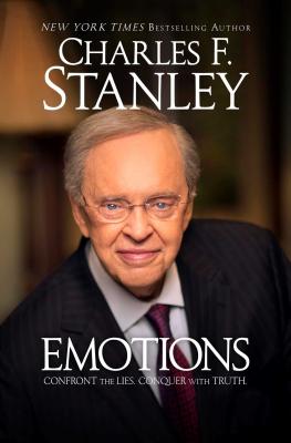 Emotions: Confront the Lies. Conquer with Truth. By Charles F. Stanley Cover Image