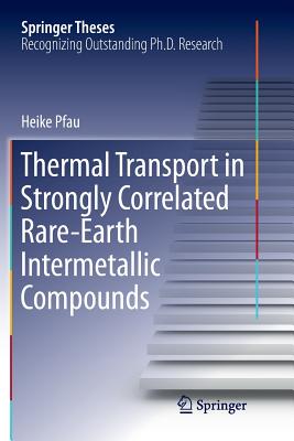 Thermal Transport in Strongly Correlated Rare-Earth Intermetallic Compounds (Springer Theses) Cover Image