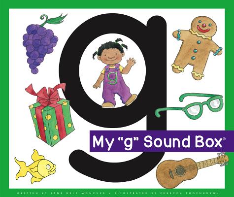 My 'g' Sound Box By Jane Belk Moncure, Rebecca Thornburgh (Illustrator) Cover Image