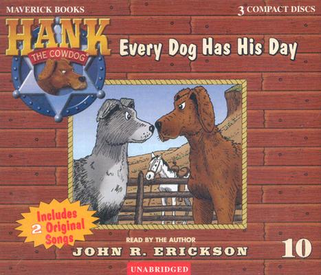 Every Dog Has His Day (Hank the Cowdog, #10) by John R. Erickson