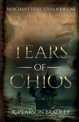Tears of Chios By K. Pearson Bradley Cover Image