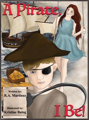 A Pirate, I Be! Cover Image