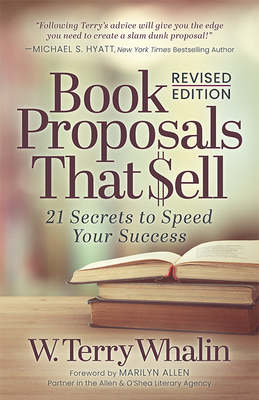 Book Proposals That Sell: 21 Secrets to Speed Your Success By W. Terry Whalin Cover Image