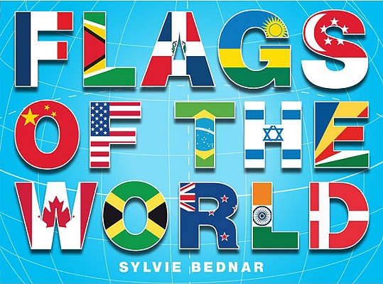 Flags of the World By Sylvie Bednar Cover Image