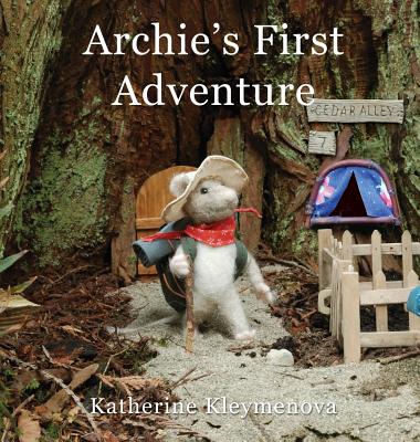Archie's First Adventure By Katherine Kleymenova, Katherine Kleymenova (Illustrator) Cover Image