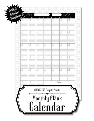 Monthly Blank Calendar: 8.5x11 Undated Calendar Fillable Templates for Office, School or Home, Sun-Sat, Pages For Notes And To-Do Agenda By Chuckling Coyote Prints Cover Image