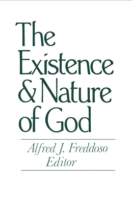 The Existence & Nature of God (Notre Dame Studies in the Philosophy of Religion) Cover Image